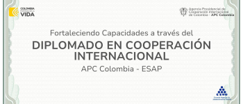 Fortaleciendo Capacidades a través del Diplomado en Cooperación Internacional: APC Colombia - ESAP