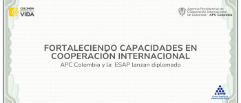 Fortaleciendo de Capacidades en Cooperación Internacional: APC Colombia y la ESAP