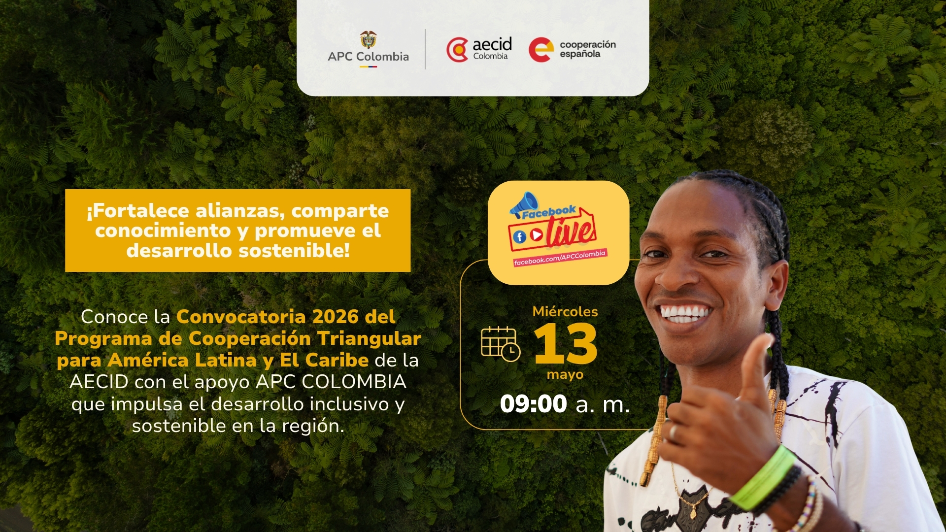 Live Conoce la Convocatoria 2026 del Programa de Cooperación Triangular para América Latina y El Caribe de la AECID con el apoyo APC COLOMBIA que impulsa el desarrollo inclusivo y sostenible en la región. 13 de mayo a las 09:00 a.m.
