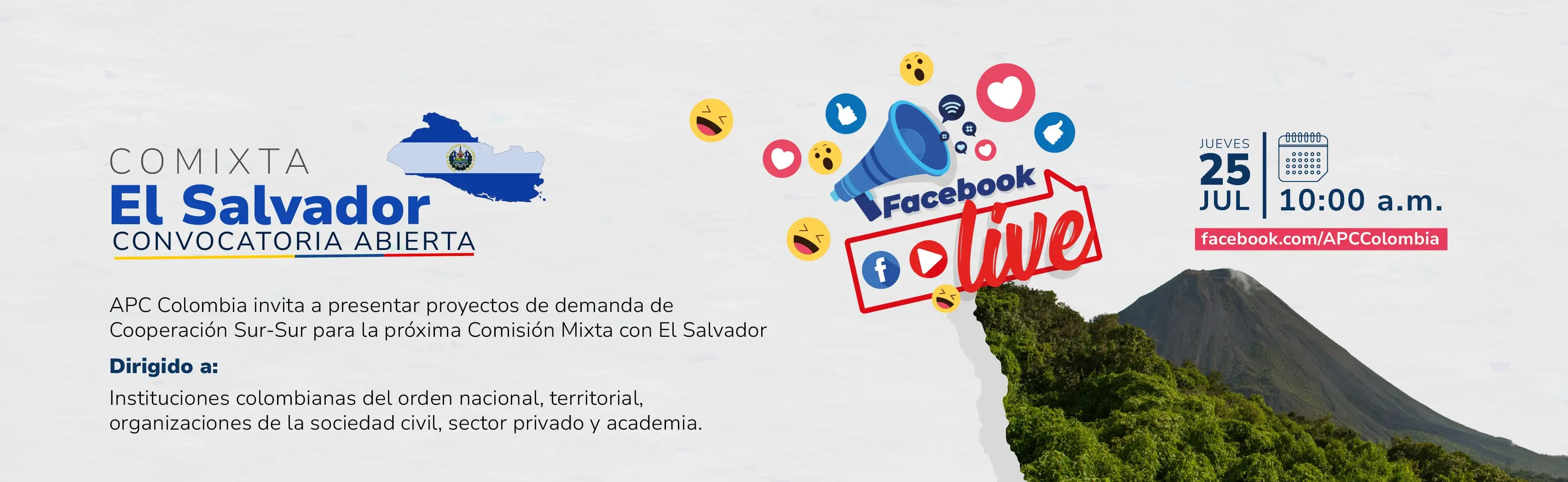 Facebook Live Convocatoria para presentar proyectos de demanda en la Comixta entre Colombia y El Salvador Facebook Live el 25 de julio a las diez de la mañana