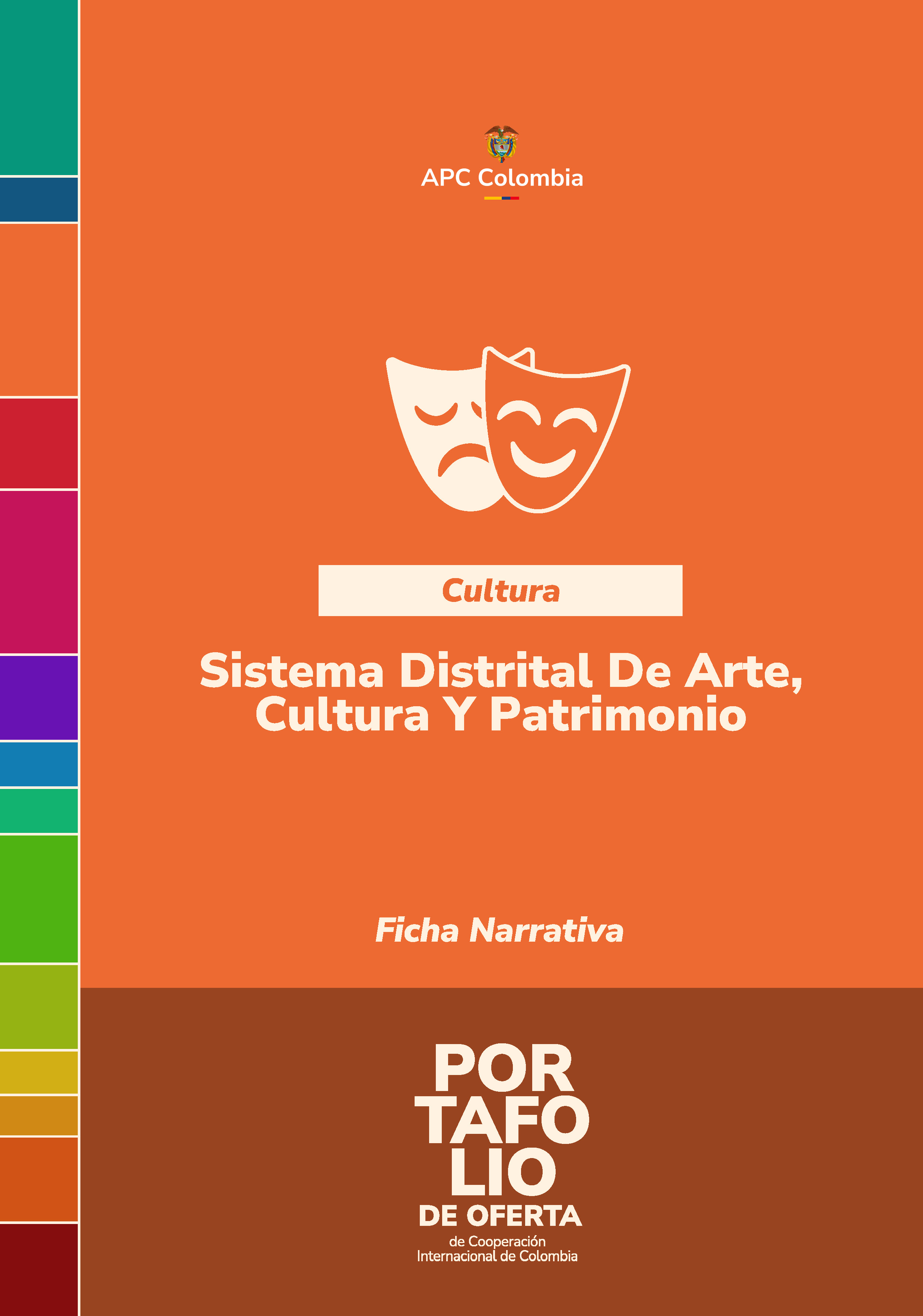 Portada de la cartilla El Sistema Distrital de Arte, Cultura y Patrimonio (SDACP) es un espacio de participación ciudadana que integra procesos comunitarios, territoriales y poblacionales, reflejando el interés legítimo de una ciudadanía que busca la transformación social en los ámbitos del arte, la cultura y el patrimonio fondo naranja en letras blancas el nombre de la buena práctica, abajo el nombre del portafolio arriba en el medio el logo de APC Colombia