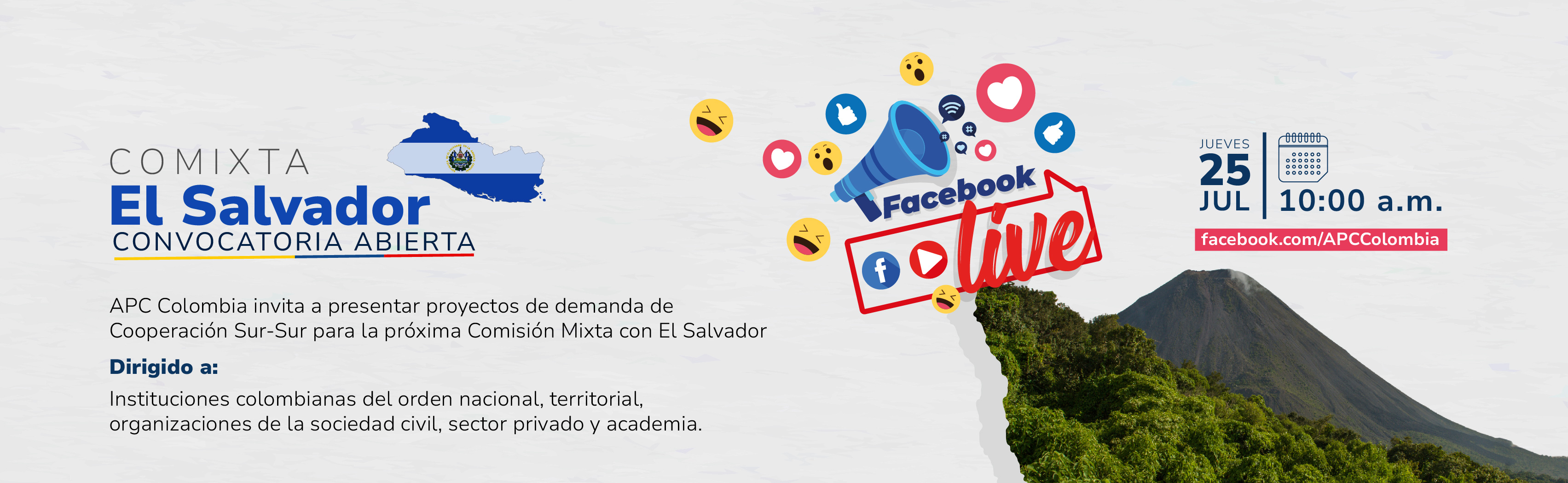 Facebook Live Convocatoria para presentar proyectos de demanda en la Comixta entre Colombia y El Salvador Facebook Live el 25 de juliop a las diez de la mañana