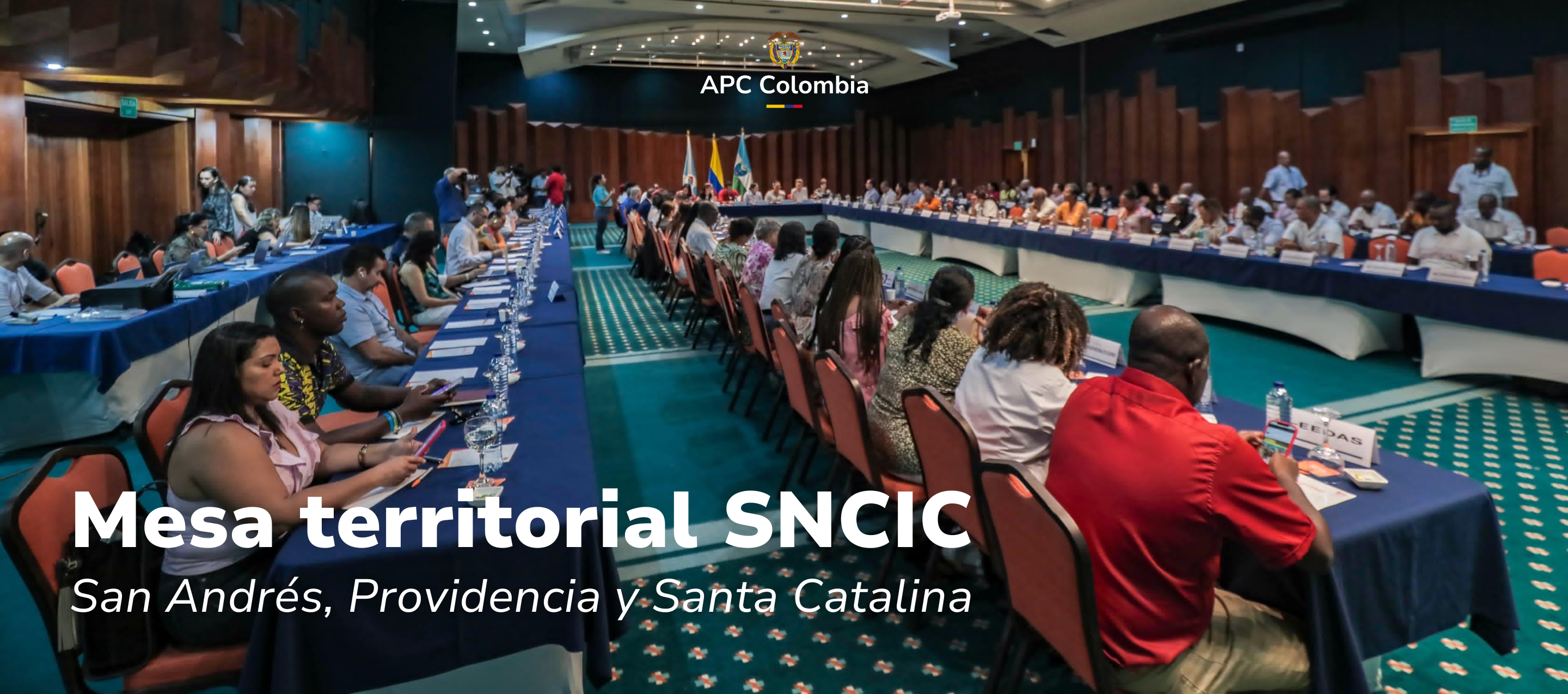 Foto de la mesa del Sistema Nacional de Cooperación Internacional de Colombia en el Archipiélago con los distintos actores de esta.
