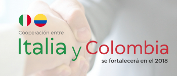 Cooperación entre Italia y Colombia se fortalecerá en el 2018