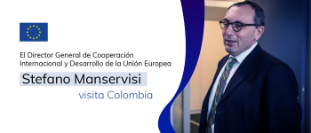 Director General de Cooperación Internacional y Desarrollo de la Unión Europea visita Colombia