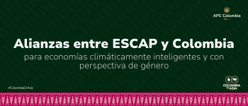 Las relaciones entre el Gobierno de Colombia y ESCAP promueven economías climáticamente inteligentes y con perspectiva de género en Asia Pacífico y Mesoamérica.