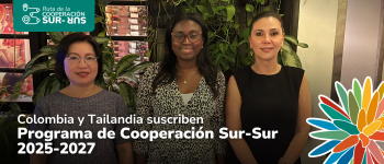 Colombia y Tailandia firman acuerdo de Cooperación Sur-Sur con enfoque en desarrollo sostenible y adaptación climática