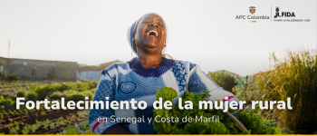 APC Colombia y FIDA firman alianza para implementar modelo de fortalecimiento de la mujer rural en Senegal y Costa de Marfil