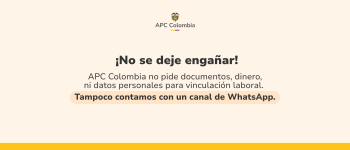 No se deje engañar, APC Colombia no envía correos directos para convocatorias laborales