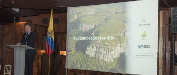 Colombia Sostenible maximizará los beneficios ambientales, sociales y económicos de la paz