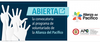 Ya está abierta la II Convocatoria al Programa de Voluntariado de la Alianza del Pacífico