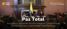 Colombia avanza hacia la construcción de la Paz Total y sigue sumando esfuerzos contra las Minas Antipersonal, de la mano de la comunidad internacional
