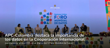 APC-Colombia destaca la importancia de los datos en la Cooperación Internacional, para avanzar en los ODS, en el marco del V Foro Mundial de Datos