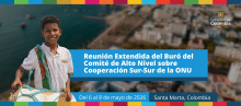 Reuni&oacute;n Extendida del Bur&oacute; del Comit&eacute; de Alto Nivel sobre Cooperaci&oacute;n Sur-Sur de la ONU, Del 6 al 8 de mayo de 2026, Santa Marta, Colombia